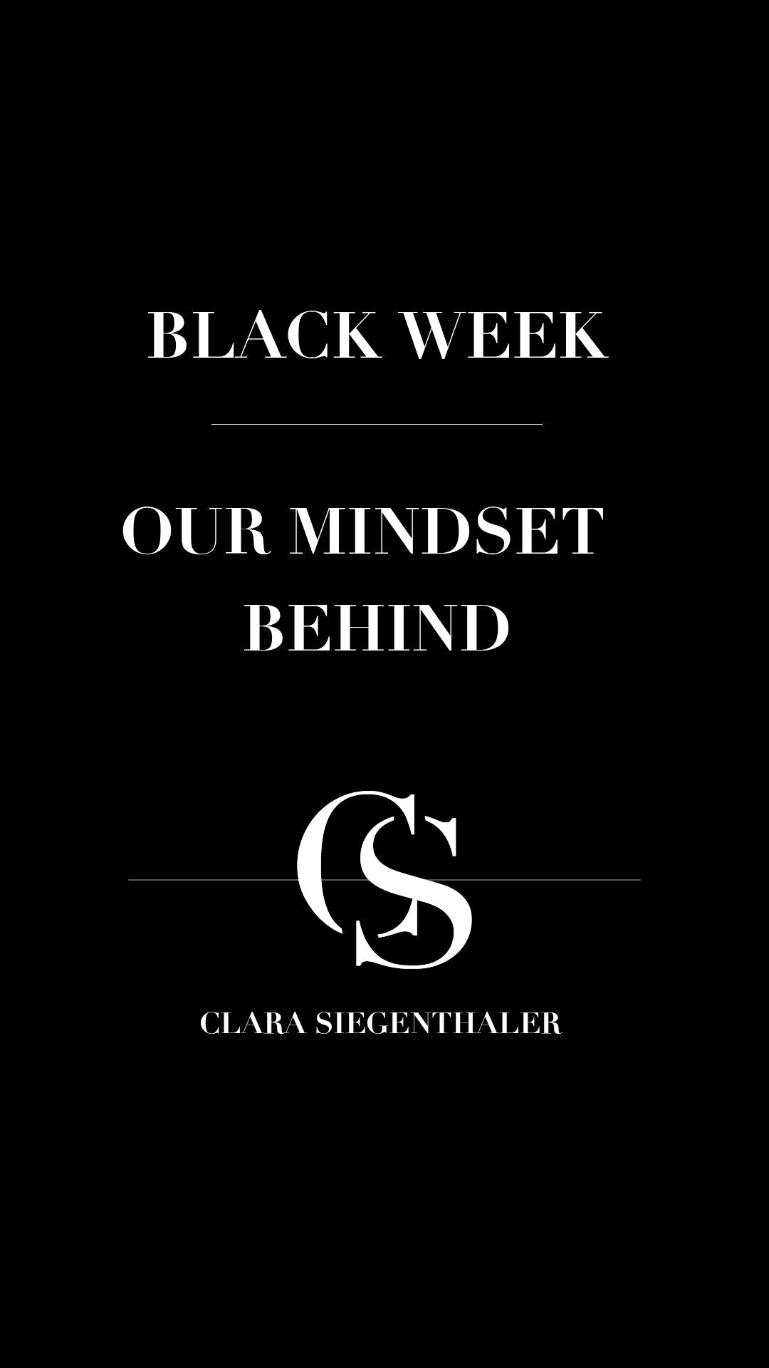 BLACK WEEK - OUR MINDSET BEHIND